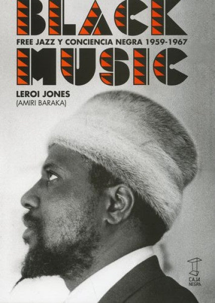 BLACK MUSIC. FREE JAZZ Y CONCIENCIA (Nuevo) | LEROI (AMIRI BARAKA) JONES