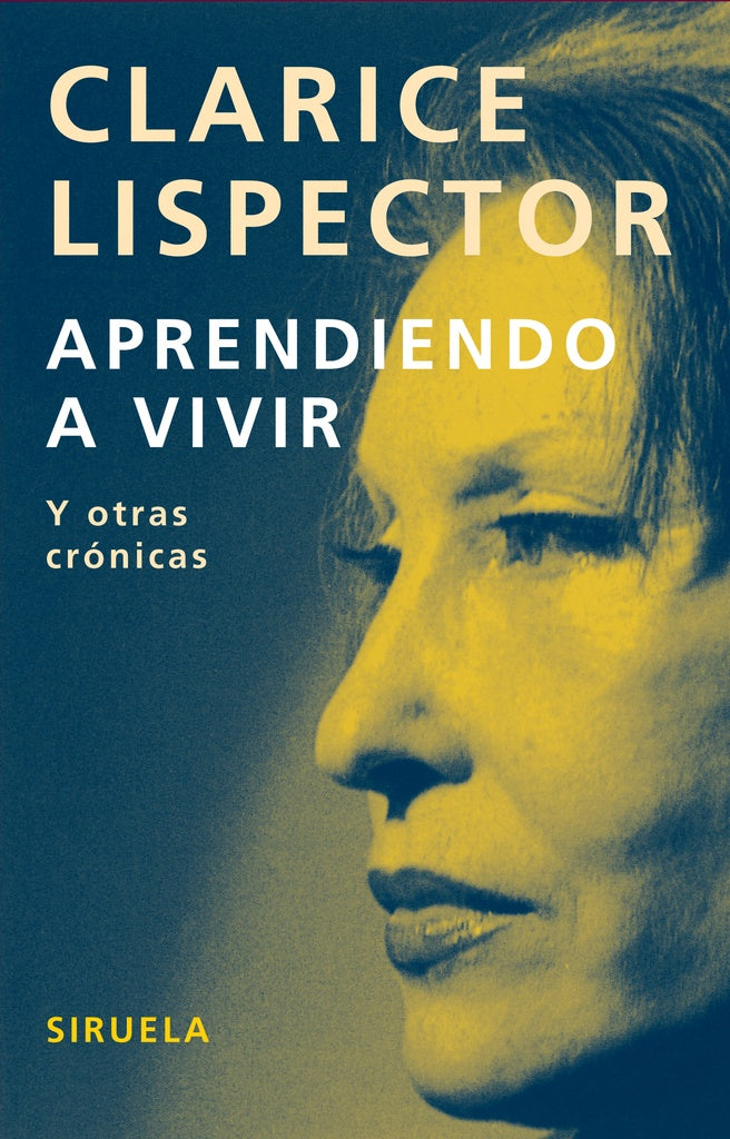 APRENDIENDO A VIVIR Y OTRAS CRONICAS | CLARICE LISPECTOR