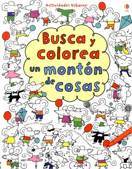 BUSCA Y COLOREA UN MONTON DE COSAS