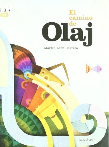 EL CAMINO DE OLAJ | MARTIN LEON BARRETO
