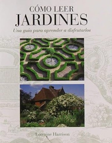 COMO LEER JARDINES | LORRAINE HARRISON