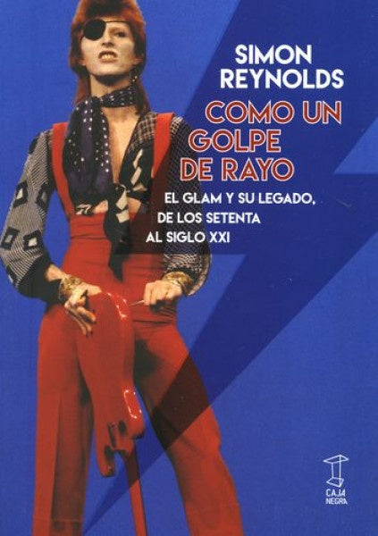 COMO UN GOLPE DE RAYO | SIMON REYNOLDS