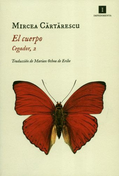 EL CUERPO. CEGADOR, 2 | MIRCEA CARTARESCU