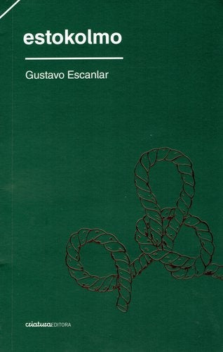 ESTOKOLMO | GUSTAVO ESCANLAR