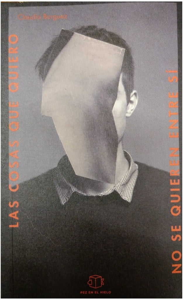 COSAS QUE QUIERO NO SE QUIEREN ENTRE SÍ, LAS (Nuevo) | CLAUDIO BURGUEZ