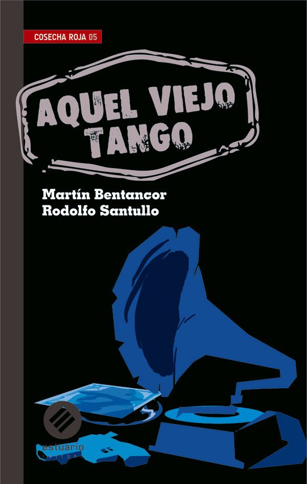 AQUEL VIEJO TANGO | MARTIN/ SANTULLO RODOLFO BENTANCOR