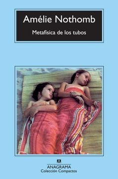 METAFISICA DE LOS TUBOS | AMELIE NOTHOMB