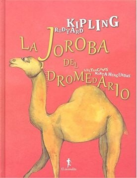 JOROBA DEL DROMEDARIO, LA | Rudyard Kipling - Díada