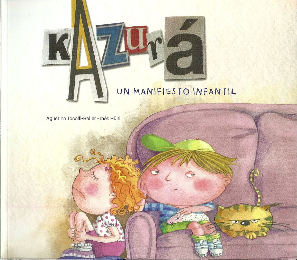 KAZURA. UN MANIFIESTO INFANTIL | AGUSTINA / HUNI INES TOCALLI-BELLER