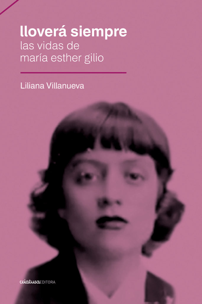 LLOVERA SIEMPRE LAS VIDAS DE MARIA ESTHER GILIO | LILIANA VILLANUEVA