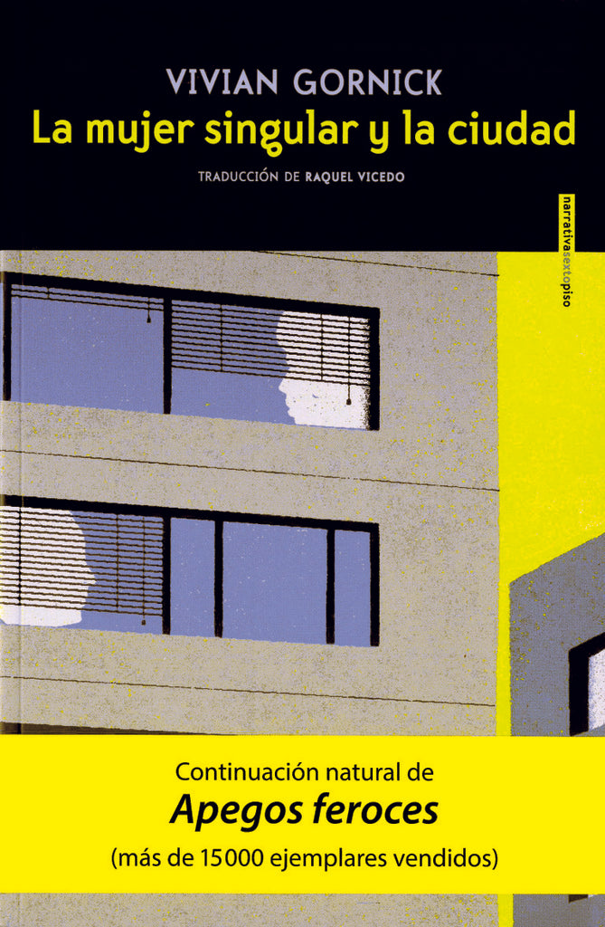 MUJER SINGULAR Y LA CIUDAD, LA | VIVIAN GORNICK