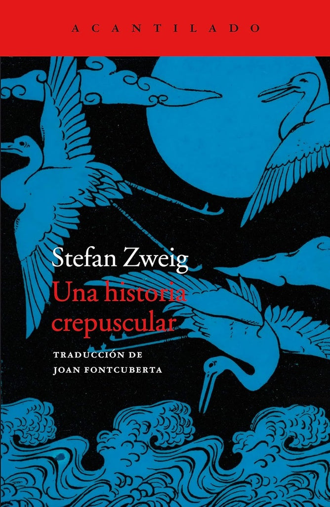 HISTORIA CREPUSCULAR, UNA | STEFAN ZWEIG