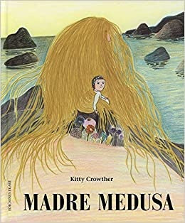 MARE MEDUSA | Kitty Crowther