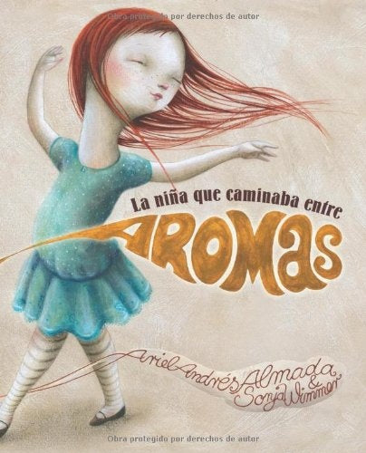 NIÑA QUE CAMINABA ENTRE AROMAS | ARIEL ANDRÉS ALMADA