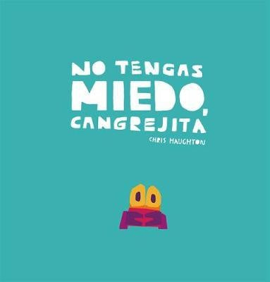 NO TENGAS MIEDO, CANGREJITA (Nuevo) | CHRIS HAUGHTON