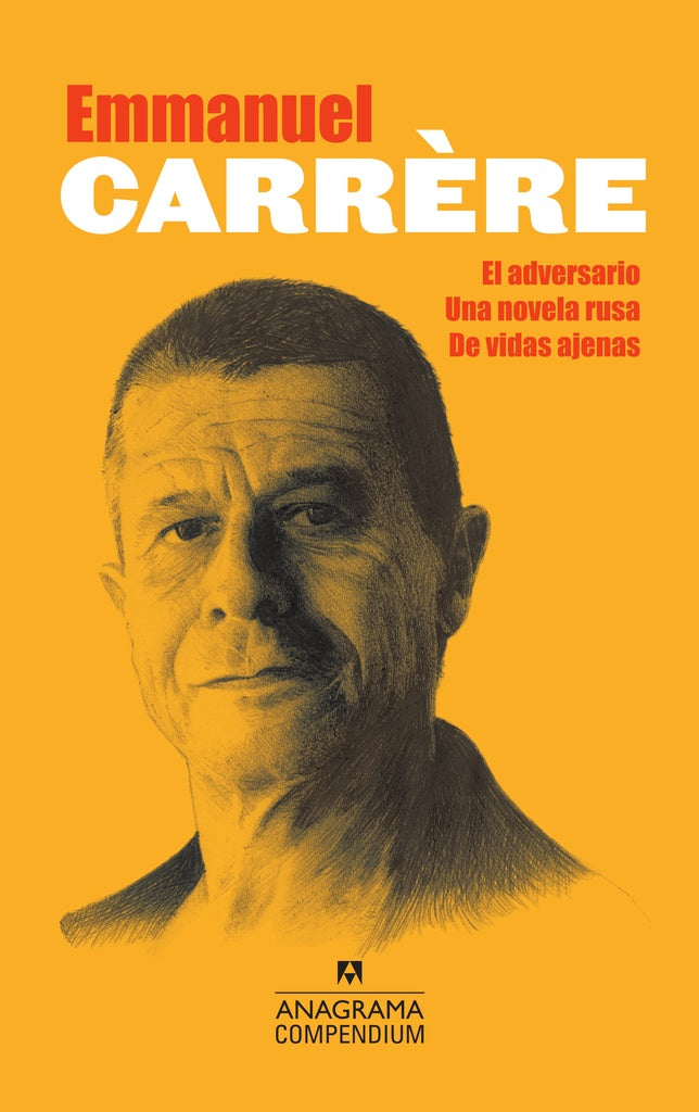 ADVERSARIO, EL - UNA NOVELA RUSA - DE VIDAS AJENAS | EMMANUEL CARRERE