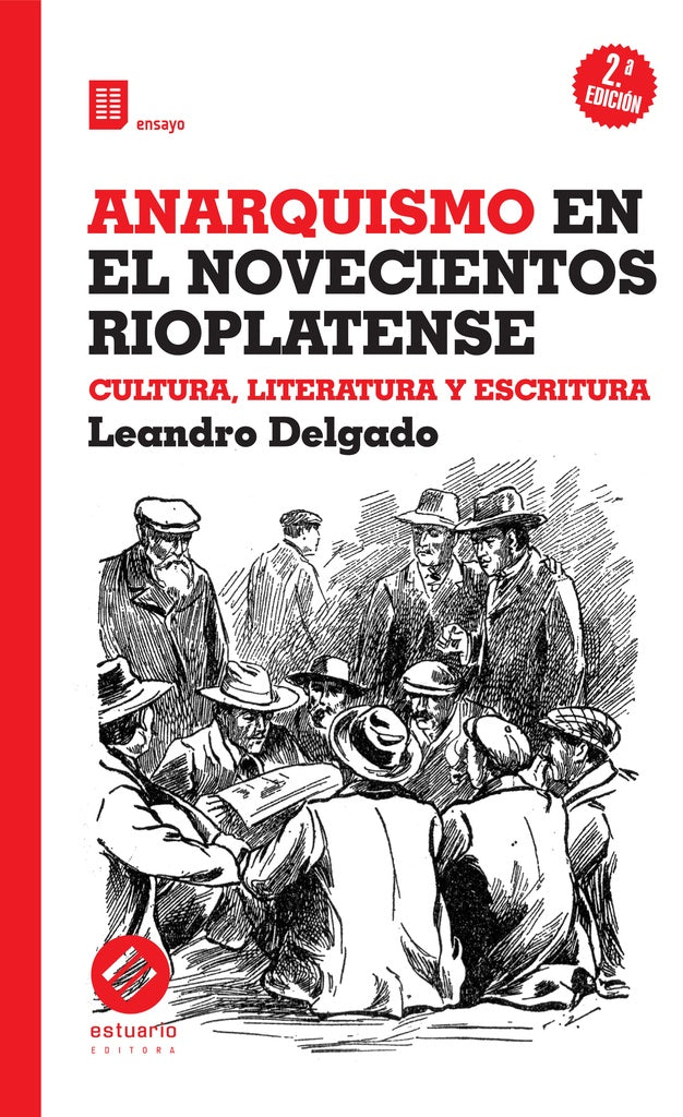 ANARQUISMO EN EL NOVECIENTOS RIOPLATENSE | LEANDRO DELGADO