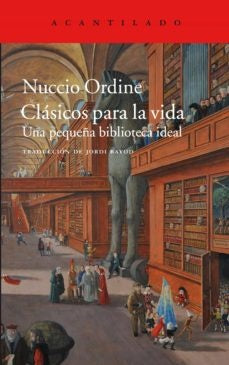 CLASICOS PARA LA VIDA | NUCCIO ORDINE