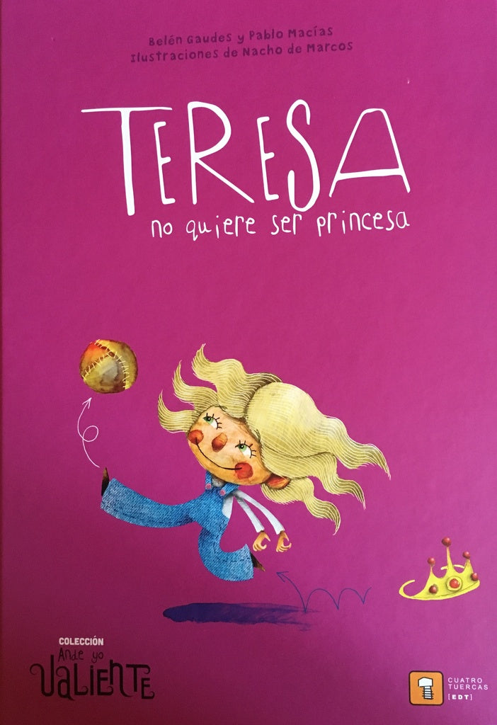 TERESA NO QUIERE SER PRINCESA | BELEN/ MACIAS PABLO/ DE MARCOS NACHO GAUDES