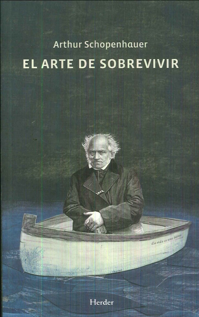 ARTE DE SOBREVIVIR, EL | ARTHUR SCHOPENHAUER