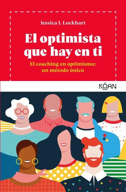 OPTIMISTA QUE HAY EN TI, EL | JESSICA J. LOCKHART