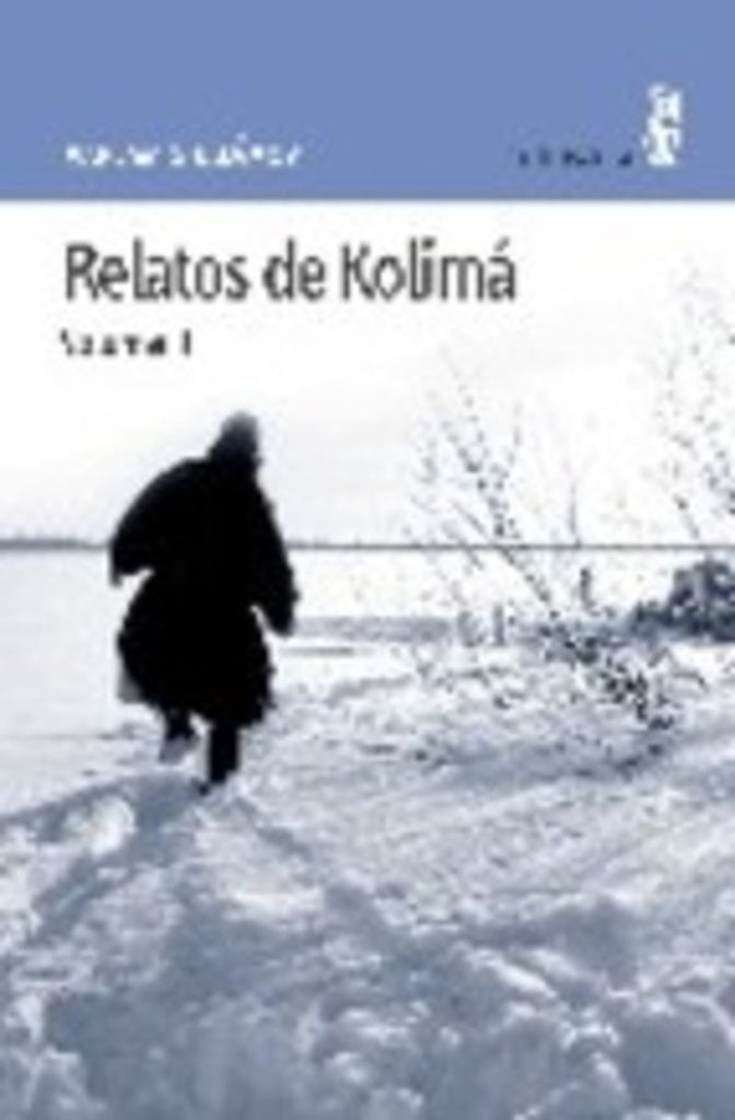 RELATOS DE KOLIMA (Nuevo) | VARLAM SHALÁMOV