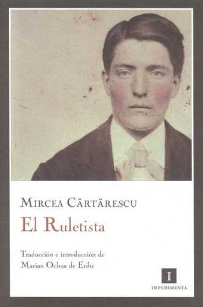 RULETISTA, EL | MIRCEA CARTARESCU
