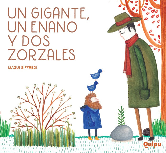 UN GIGANTE, UN ENANO Y DOS ZORZALES (TAPA DURA) | MAGUI SIFFREDI