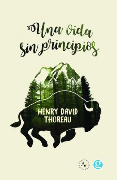 UNA VIDA SIN PRINCIPIOS (2DA ED) | Henry David Thoreau