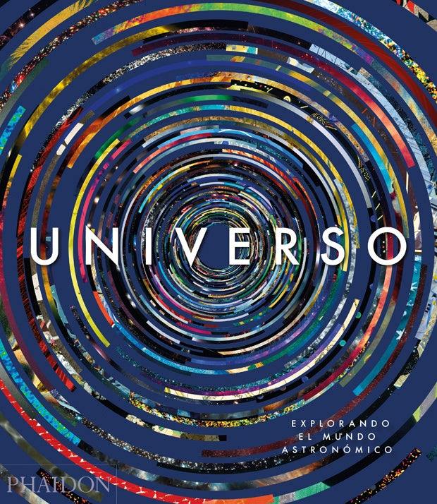 UNIVERSO. EXPLORANDO EL MUNDO ASTRONÓMICO (ED. ESPAÑOL) | VARIOS AUTORES