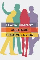 QUE NADIE TE SALVE LA VIDA | FLAVIA COMPANY