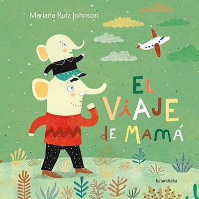 VIAJE DE MAMA, EL (Nuevo) | LILIANA / RUIZ JOHNSON MARIANA CINETTO