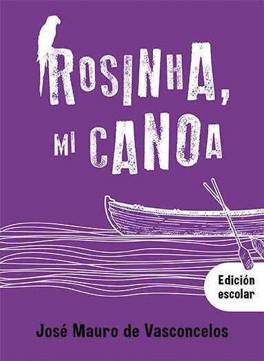 ROSINHA, MI CANOA | JOSE MAURO DE VASCONCELOS
