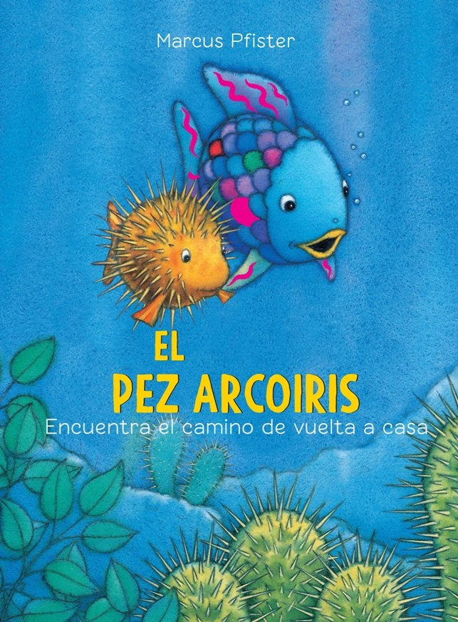 PEZ ARCOIRIS ENCUENTRA EL CAMINO DE VUELTA A CASA, EL | MARCUS PFISTER