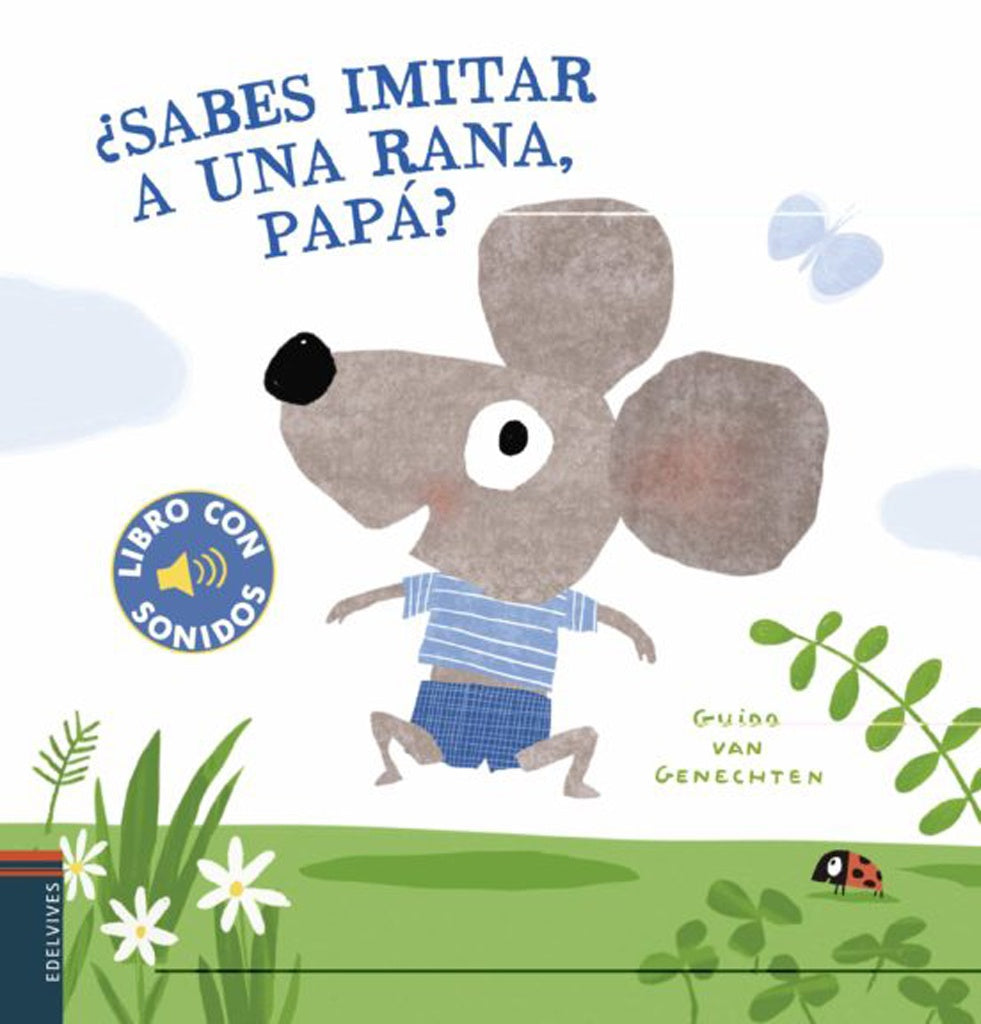SABES IMITAR A UNA RANA, PAPA? | GUIDO VAN GENECHTEN