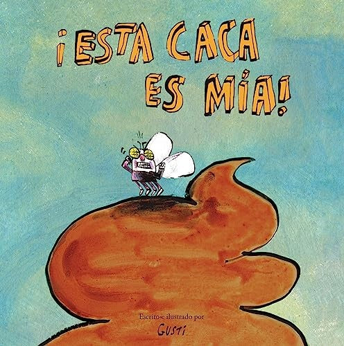 ¡ESTA CACA ES MÍA! (Nuevo) | GUSTI CASAS