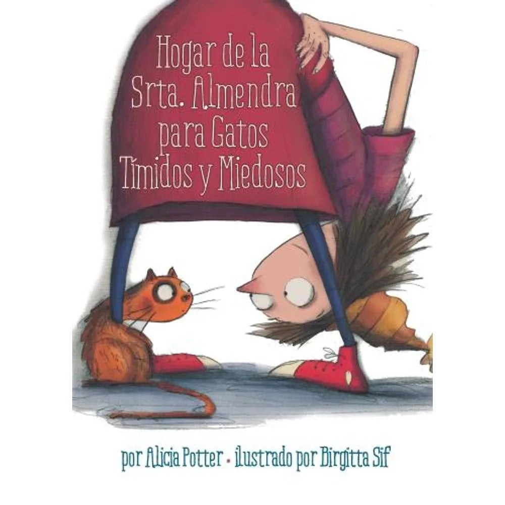 HOGAR DE LA SRTA. ALMENDRA PARA GATOS TIMIDOS Y MIEDOSOS | ALICIA/ SIF BIRGITTA POTTER