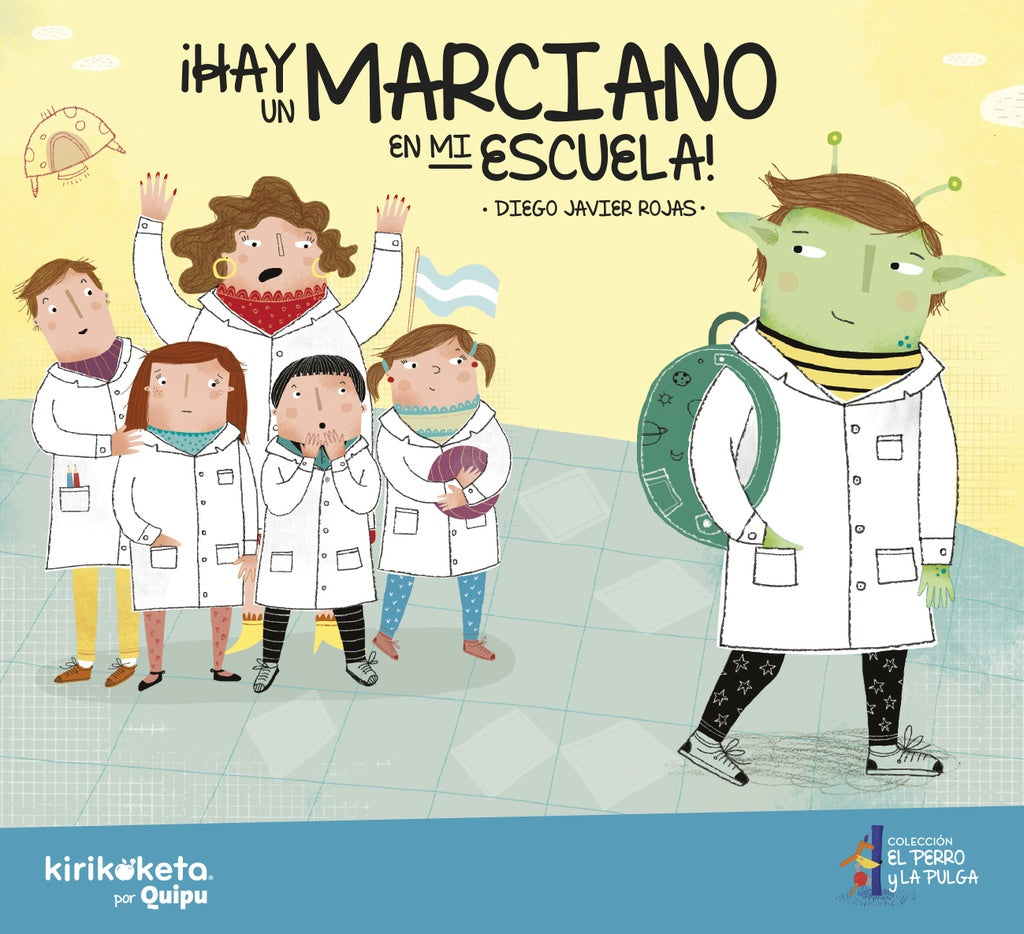 ¡HAY UN MARCIANO EN MI ESCUELA! | Diego Javier Rojas/Valeria Cis