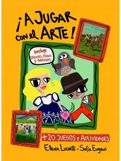 A JUGAR CON EL ARTE! | LUCHETTI ELENA/ EUGENI SOFIA
