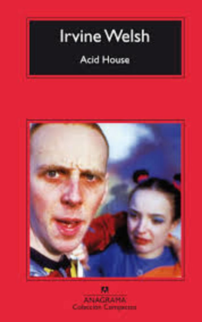 ACID HOUSE | WELSH IRVINE