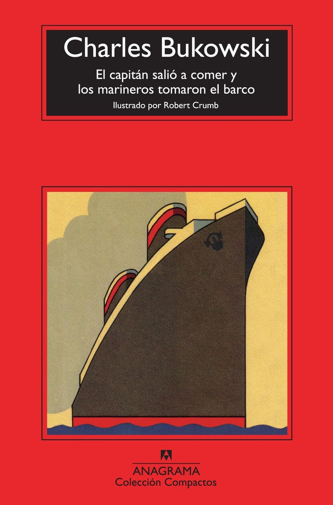 CAPITAN SALIO A COMER Y LOS MARINEROS TOMARON EL BARCO EL | BUKOWSKI CHARLES