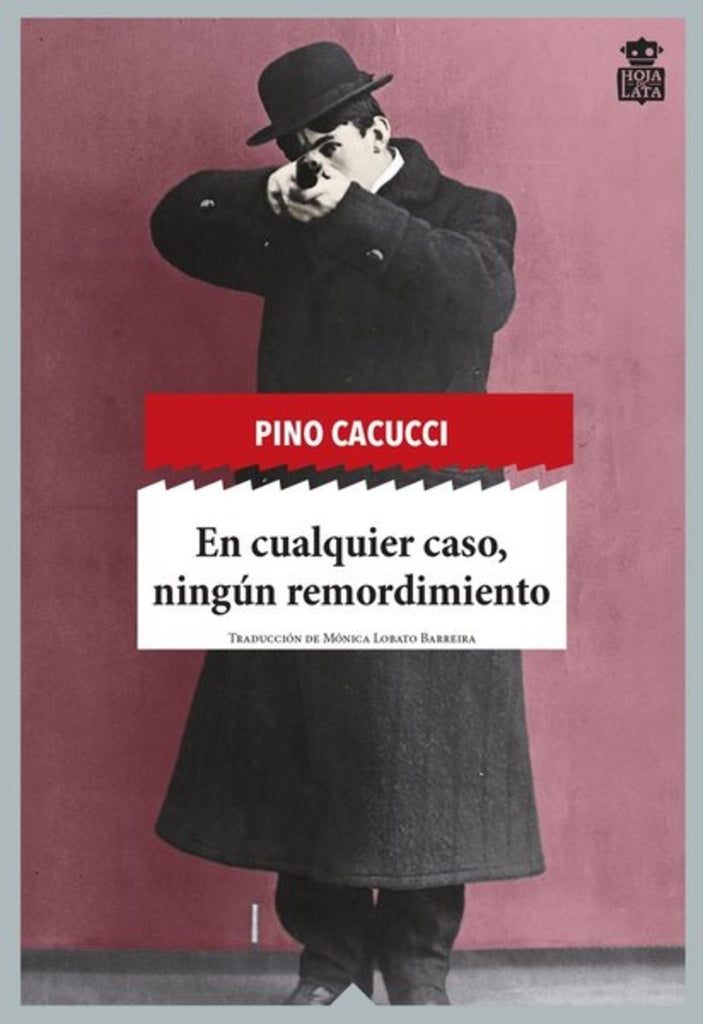 EN CUALQUER CASO, NINGUN REMORDIMIENTO | CACUCCI PINO