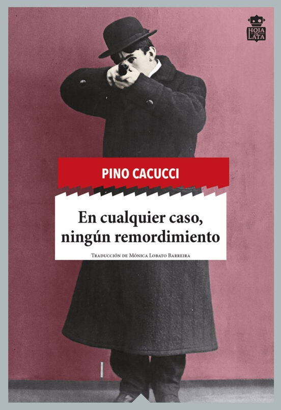 EN CUALQUER CASO, NINGUN REMORDIMIENTO | CACUCCI PINO