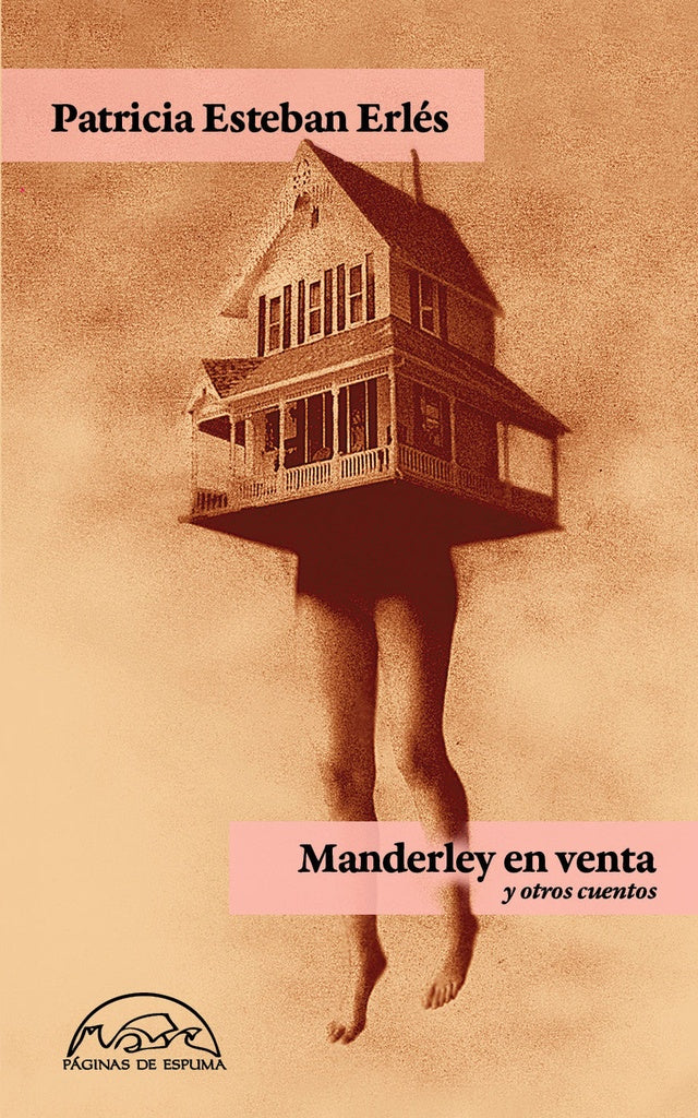 MANDERLEY EN VENTA Y OTROS CUENTOS | ESTEBAN ERLES PATRICIA