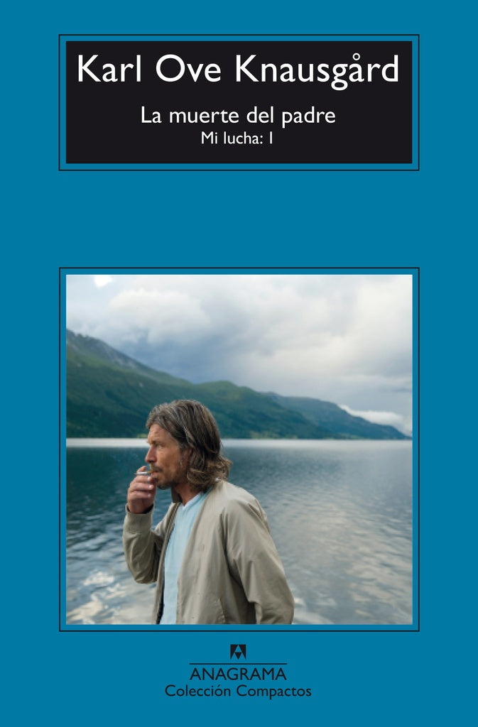 MUERTE DEL PADRE LA. MI LUCHA I | KNAUSGARD KARL OVE