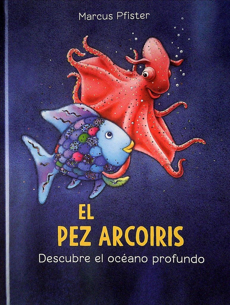 PEZ ARCOIRIS DESCUBRE EL OCEANO PROFUNDO EL | PFISTER MARCUS