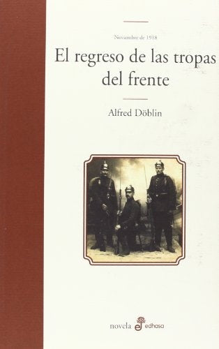 REGRESO DE LAS TROPAS DEL FRENTE EL. NOVIEMBRE 1918 III | DOBLIN ALFRED