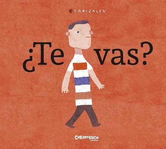 TE VAS? | CANIZALES