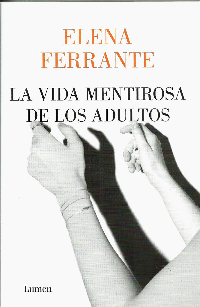 VIDA MENTIROSA DE LOS ADULTOS, LA | ELENA FERRANTE
