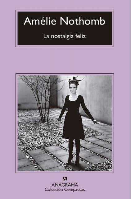 NOSTALGIA FELIZ, LA | AMELIE NOTHOMB
